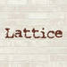 Lattice | ラティス