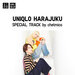 UNIQLO HARAJUKU SPECIAL TRACK by chelmico on Spotify